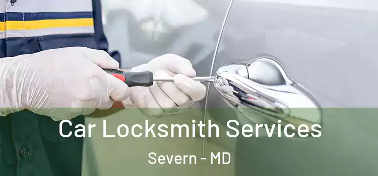 Car Locksmith Services Severn - MD
