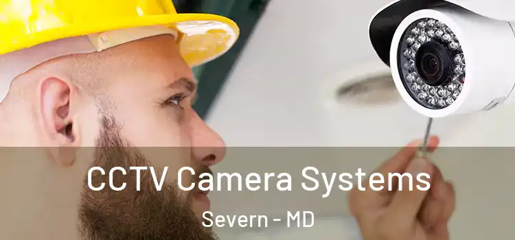 CCTV Camera Systems Severn - MD