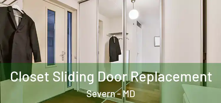 Closet Sliding Door Replacement Severn - MD