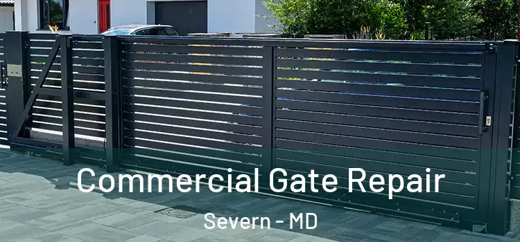 Commercial Gate Repair Severn - MD