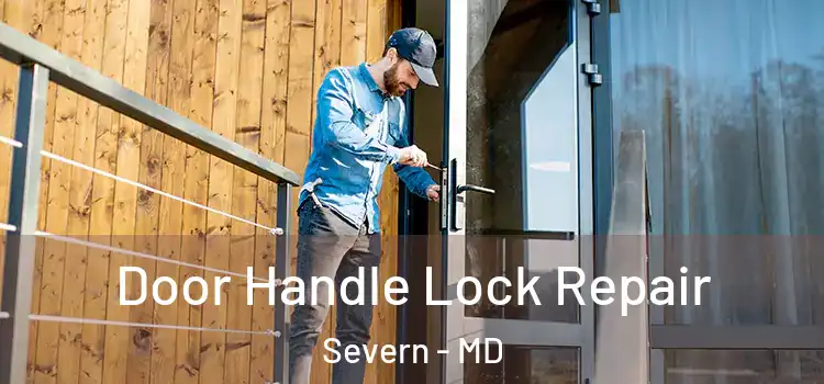 Door Handle Lock Repair Severn - MD