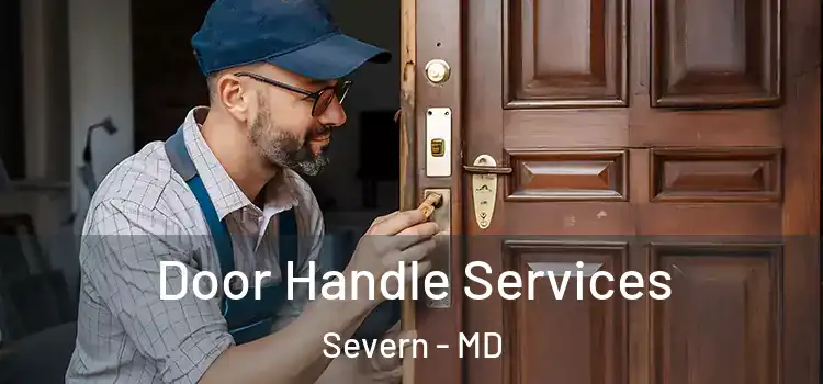 Door Handle Services Severn - MD