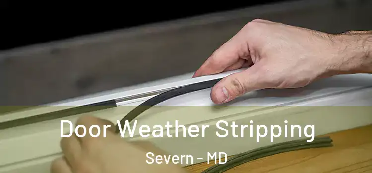 Door Weather Stripping Severn - MD