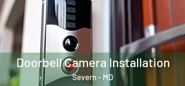  Doorbell Camera Installation Severn - MD