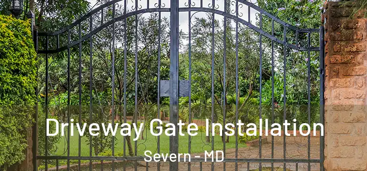Driveway Gate Installation Severn - MD