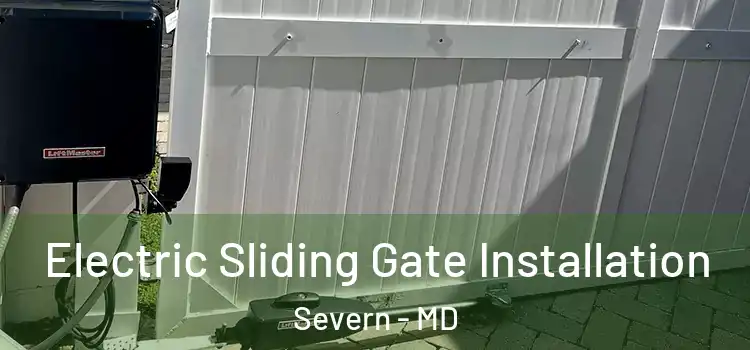 Electric Sliding Gate Installation Severn - MD