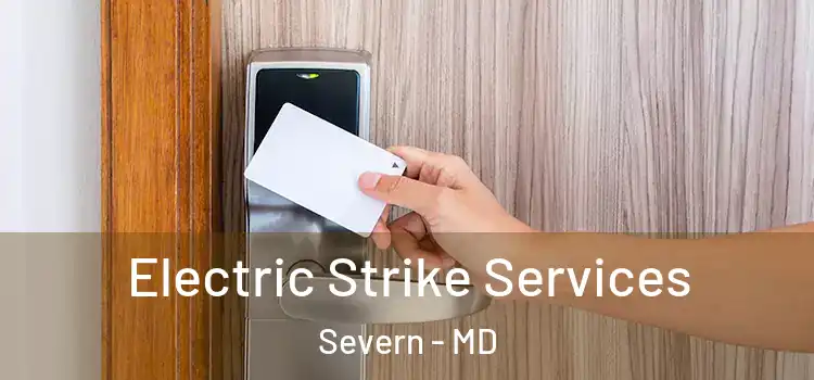 Electric Strike Services Severn - MD
