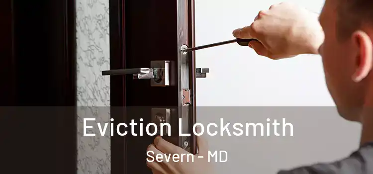 Eviction Locksmith Severn - MD