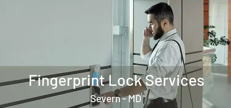 Fingerprint Lock Services Severn - MD
