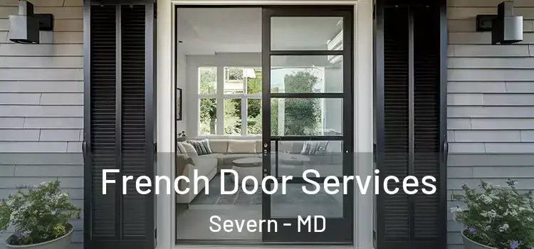 French Door Services Severn - MD