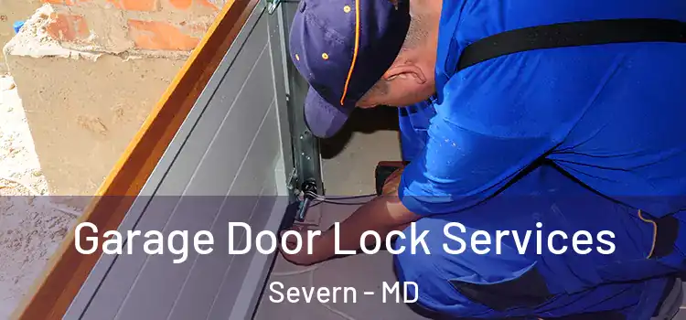 Garage Door Lock Services Severn - MD