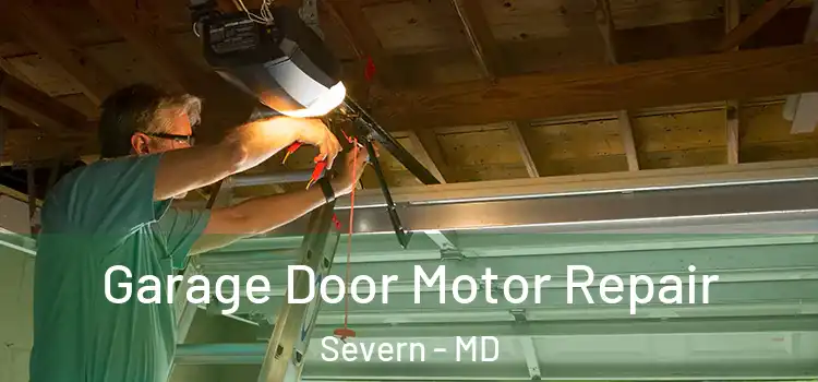  Garage Door Motor Repair Severn - MD
