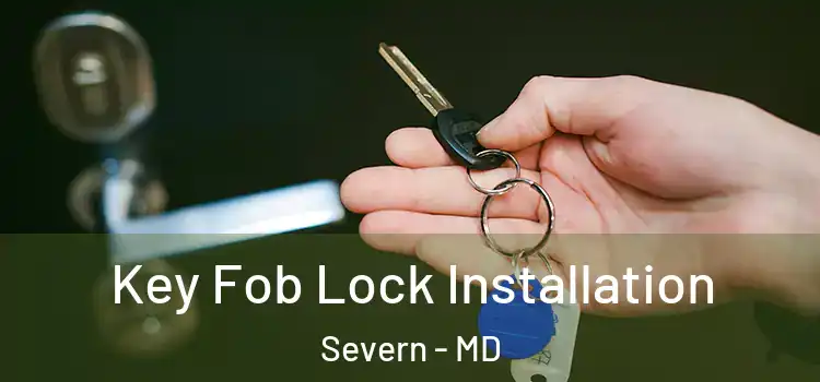 Key Fob Lock Installation Severn - MD