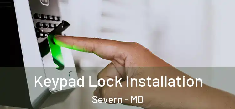 Keypad Lock Installation Severn - MD