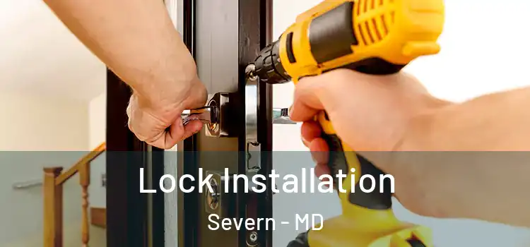 Lock Installation Severn - MD