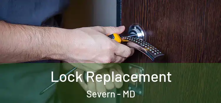Lock Replacement Severn - MD