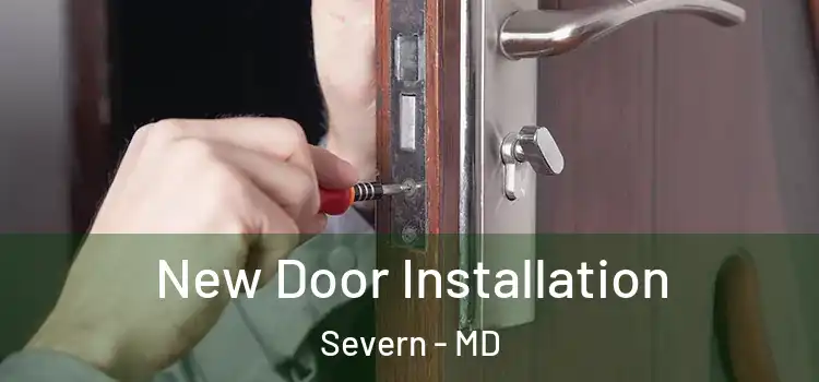 New Door Installation Severn - MD