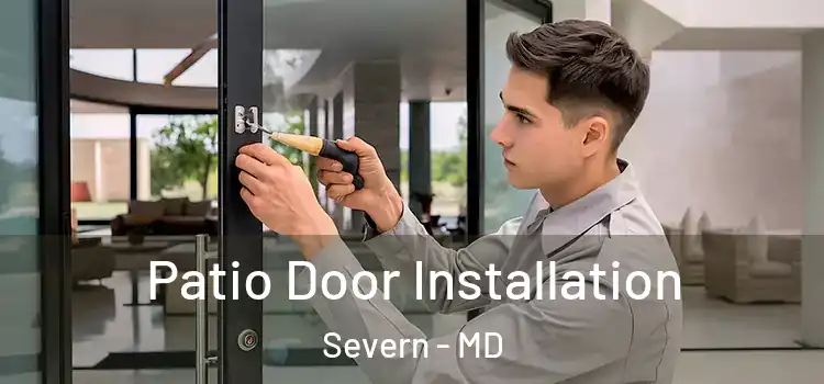 Patio Door Installation Severn - MD