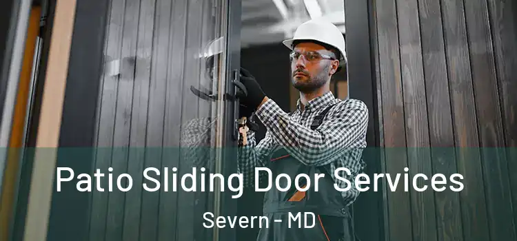 Patio Sliding Door Services Severn - MD