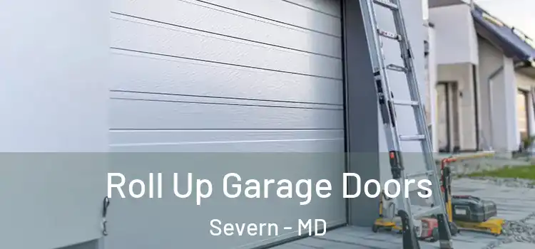  Roll Up Garage Doors Severn - MD