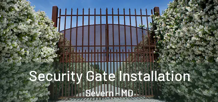 Security Gate Installation Severn - MD
