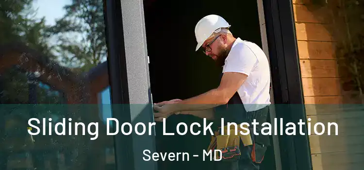 Sliding Door Lock Installation Severn - MD