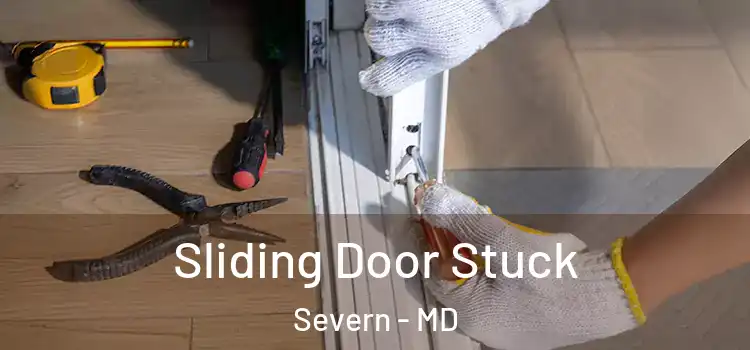 Sliding Door Stuck Severn - MD