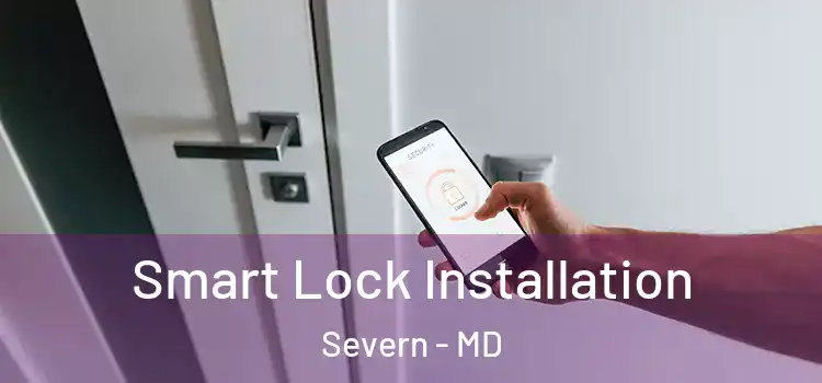 Smart Lock Installation Severn - MD