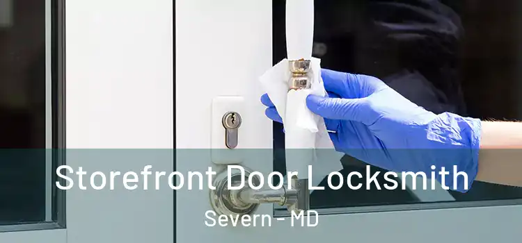 Storefront Door Locksmith Severn - MD